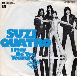 Suzi Quatro : I May Be Too Young